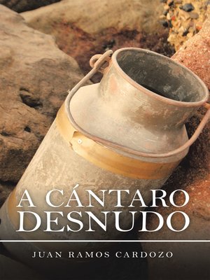 cover image of A Cántaro Desnudo